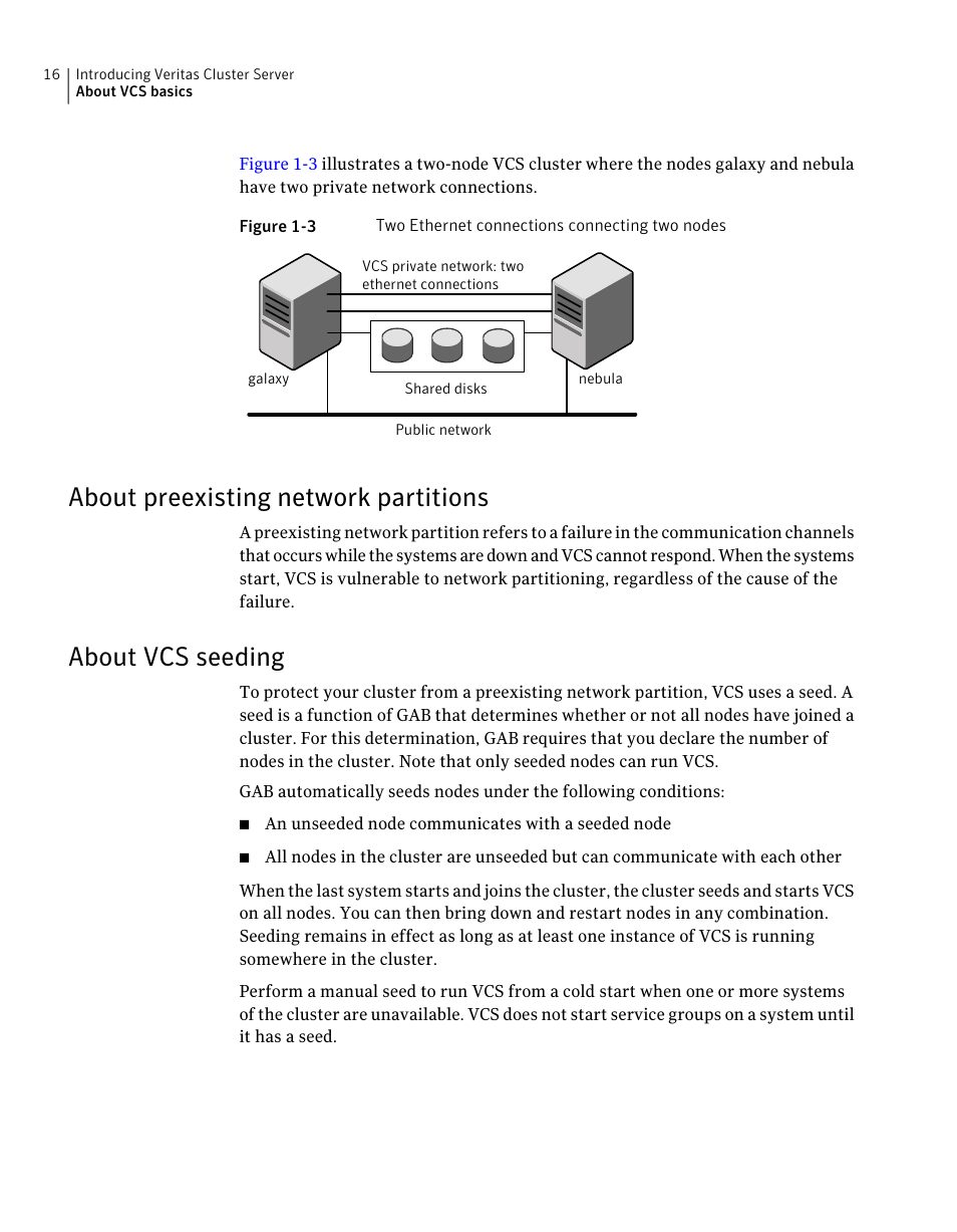 About preexisting network partitions, About vcs seeding, 16 about vcs seeding | Symantec Veritas 5 User Manual | Page 16 / 176