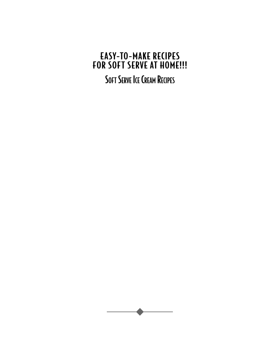 Easy-to-make recipes for soft serve at home, Erve, Ream | Ecipes | Sunbeam 4742 User Manual | Page 8 / 64