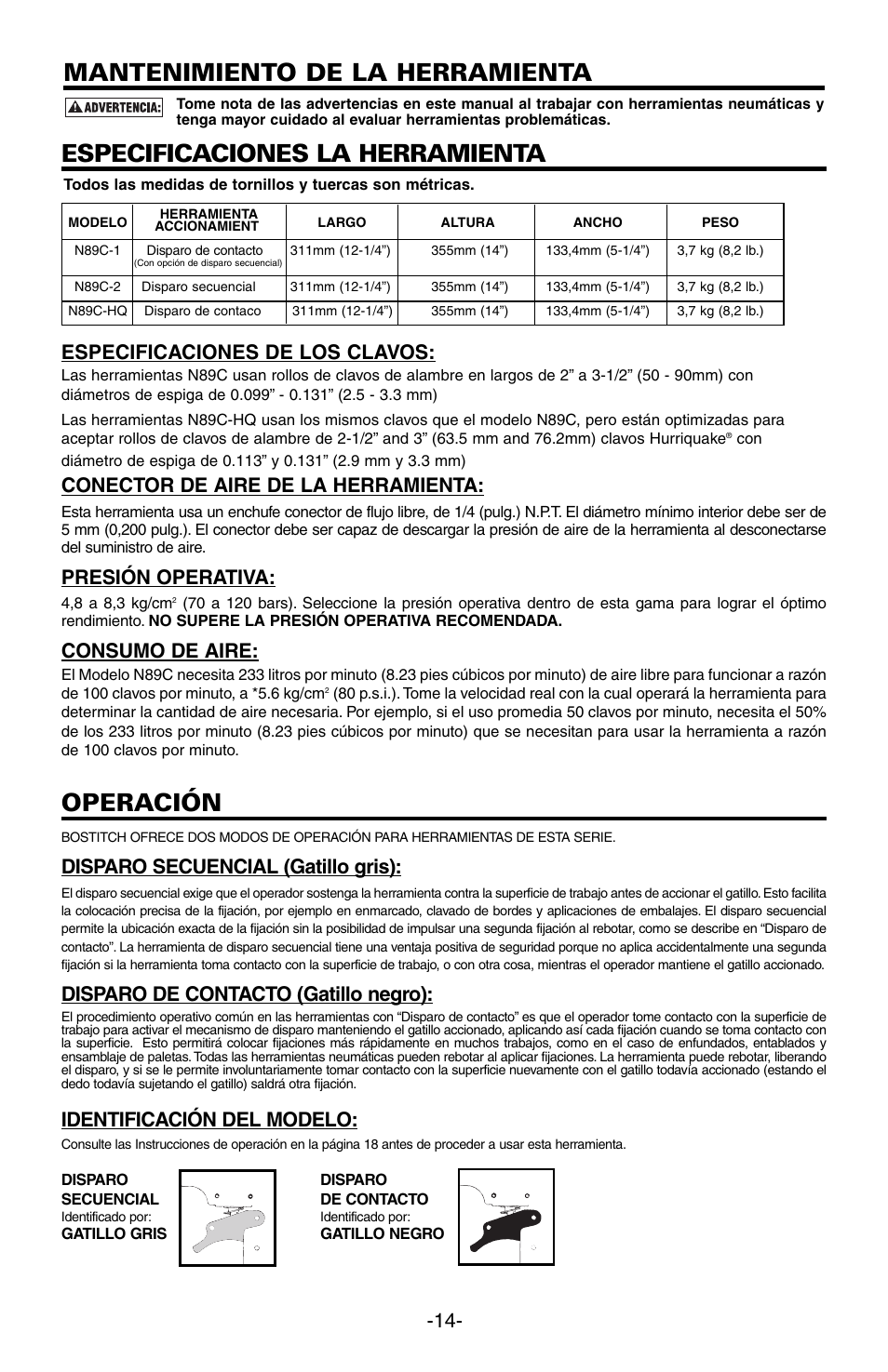 Especificaciones la herramienta, Operación, Mantenimiento de la herramienta | Especificaciones de los clavos, Conector de aire de la herramienta, Presión operativa, Consumo de aire, Disparo secuencial (gatillo gris), Disparo de contacto (gatillo negro), Identificación del modelo | Bostitch N89C User Manual | Page 14 / 32