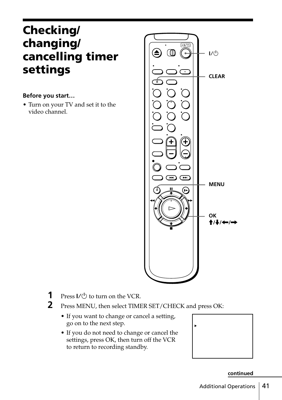 Checking/ changing/ cancelling timer settings, Press ?/1 to turn on the vcr, Additional operations | Continued | Sony SLV-ED818ME User Manual | Page 41 / 61