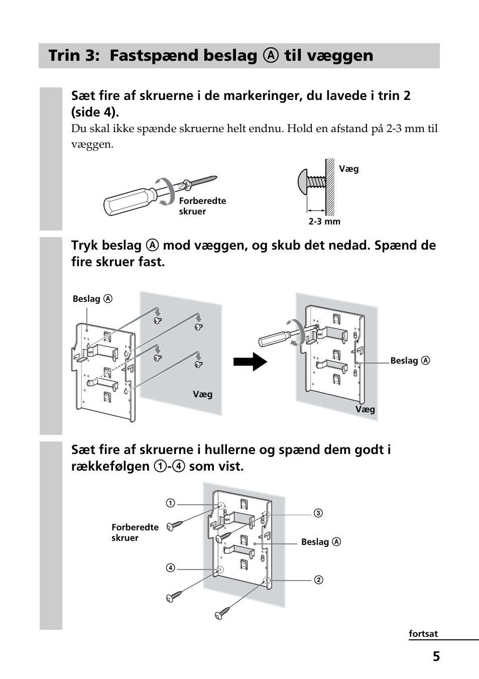 Trin 3: fastspænd beslag a til væggen | Sony SU-W210 User Manual | Page 101 / 148