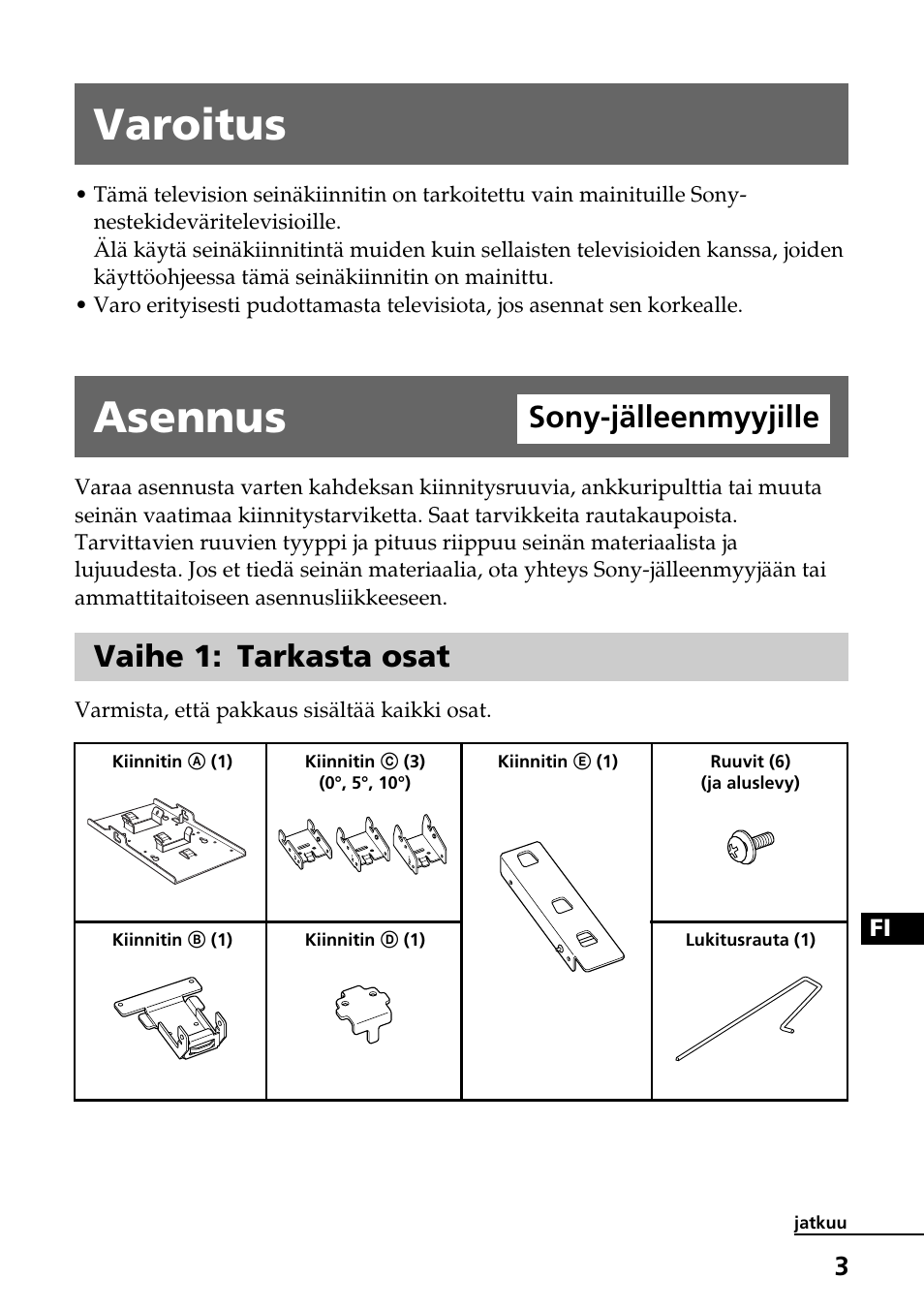 Varoitus, Asennus sony-jälleenmyyjille, Vaihe 1: tarkasta osat | Asennus, Sony-jälleenmyyjille | Sony SU-W210 User Manual | Page 111 / 148