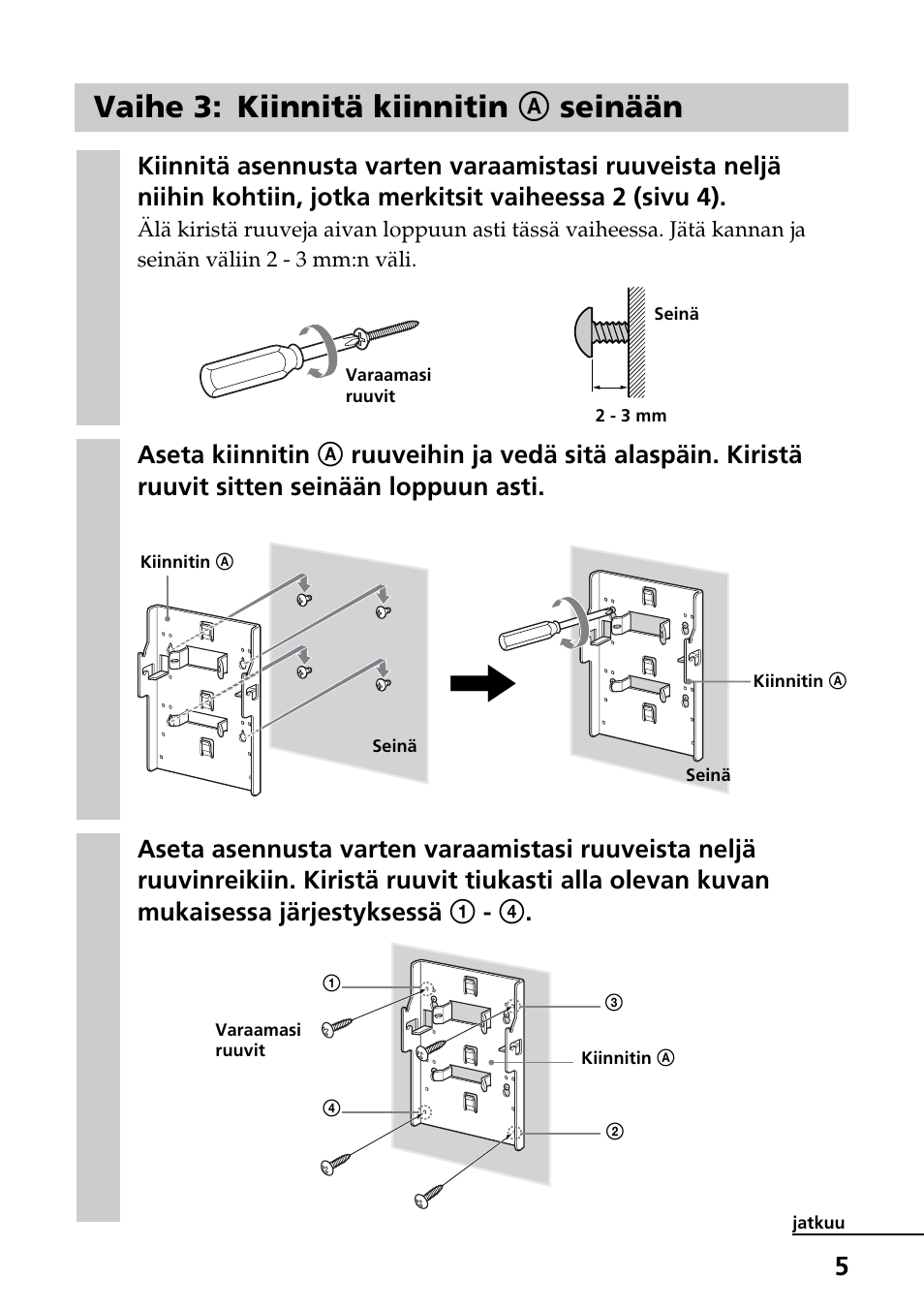 Vaihe 3: kiinnitä kiinnitin a seinään | Sony SU-W210 User Manual | Page 113 / 148