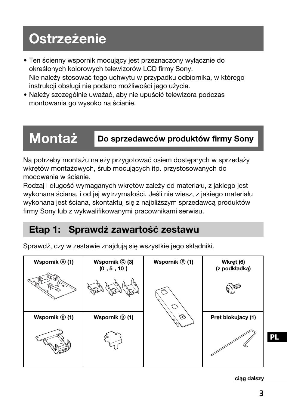 Ostrzez•enie, Montaz• do sprzedawców produktów firmy sony, Etap 1: sprawdz• zawartos•c• zestawu | Ostrzeżenie, Montaż, Etap 1: sprawdź zawartość zestawu, Do sprzedawców produktów firmy sony | Sony SU-W210 User Manual | Page 135 / 148