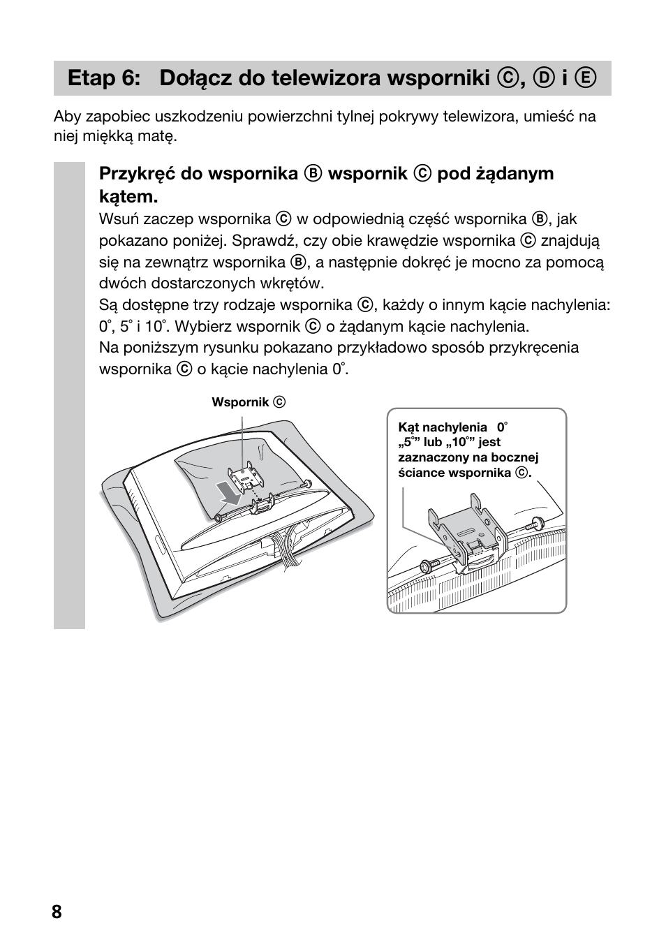 Etap 6: do•a•cz do telewizora wsporniki c, d i e, Etap 6: dołącz do telewizora wsporniki c , d i e | Sony SU-W210 User Manual | Page 140 / 148