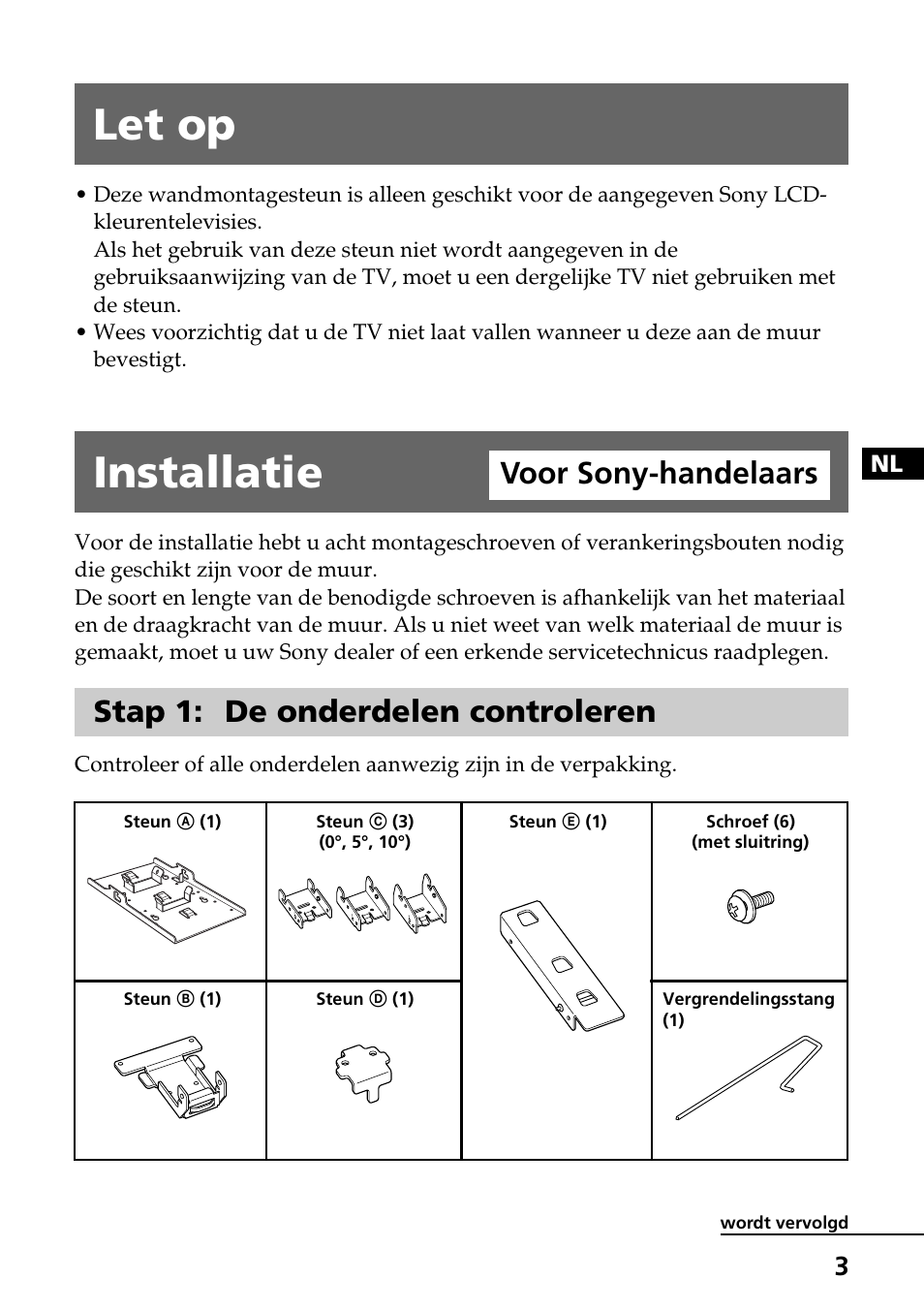 Let op, Installatie voor sony-handelaars, Stap 1: de onderdelen controleren | Installatie, Voor sony-handelaars | Sony SU-W210 User Manual | Page 39 / 148