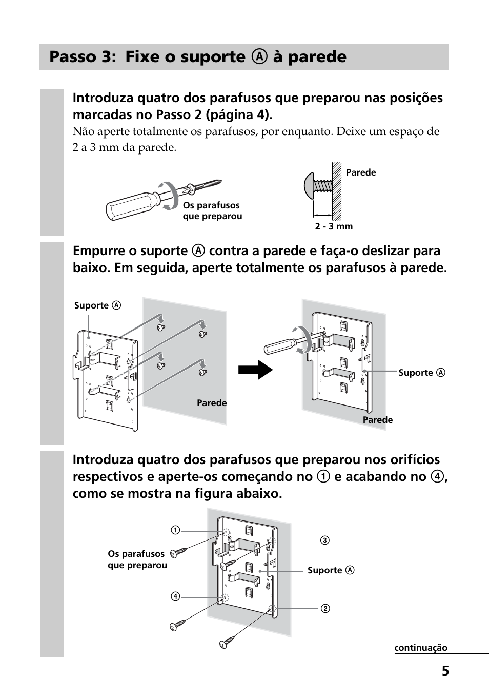 Passo 3: fixe o suporte a à parede | Sony SU-W210 User Manual | Page 77 / 148