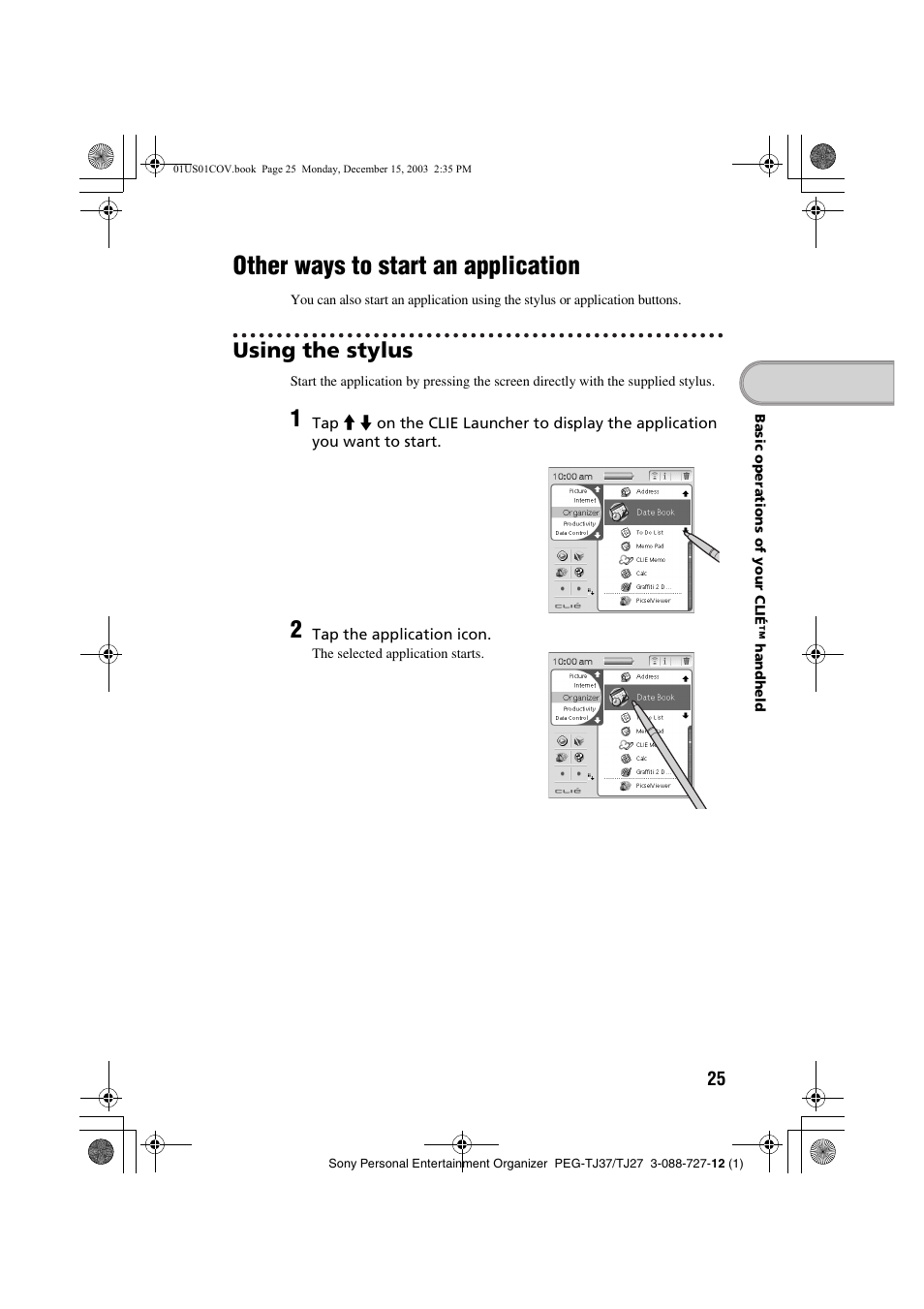 Other ways to start an application, Using the stylus | Sony PEG-TJ37 User Manual | Page 25 / 84