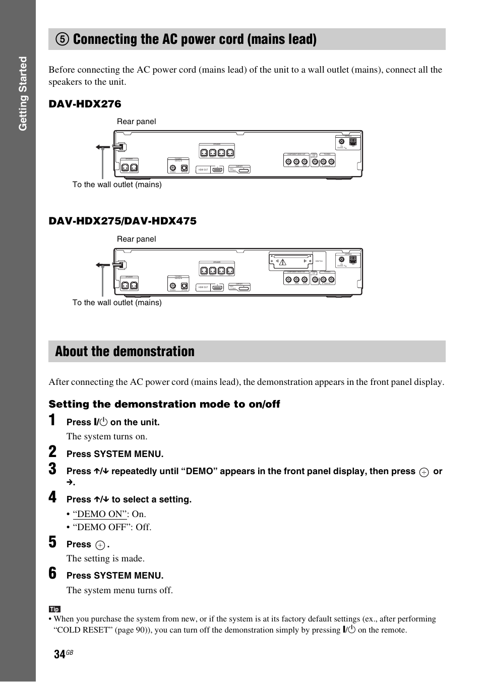 5 connecting the ac power cord (mains lead), About the demonstration, Gettin g star ted | Setting the demonstration mode to on/off, The system turns on, Demo on”: on. • “demo off”: off, The setting is made, The system menu turns off, Press [ / 1 on the unit, Press system menu | Sony DAV-HDX475 User Manual | Page 34 / 116