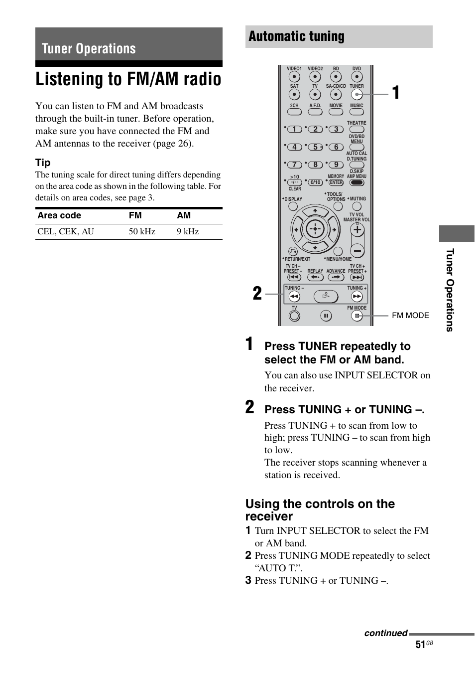Tuner operations, Listening to fm/am radio, Automatic tuning | Using the controls on the receiver, Press tuner repeatedly to select the fm or am band, Press tuning + or tuning, Tu ne r operations, You can also use input selector on the receiver, Turn input selector to select the fm or am band, Press tuning mode repeatedly to select “auto t | Sony HT-DDWG800 User Manual | Page 51 / 80