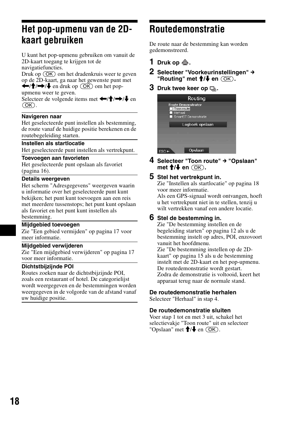 Het pop-upmenu van de 2d- kaart gebruiken, Routedemonstratie, Het pop-upmenu van de 2d-kaart | Gebruiken, 18 het pop-upmenu van de 2d- kaart gebruiken | Sony NVX-P1 User Manual | Page 120 / 204