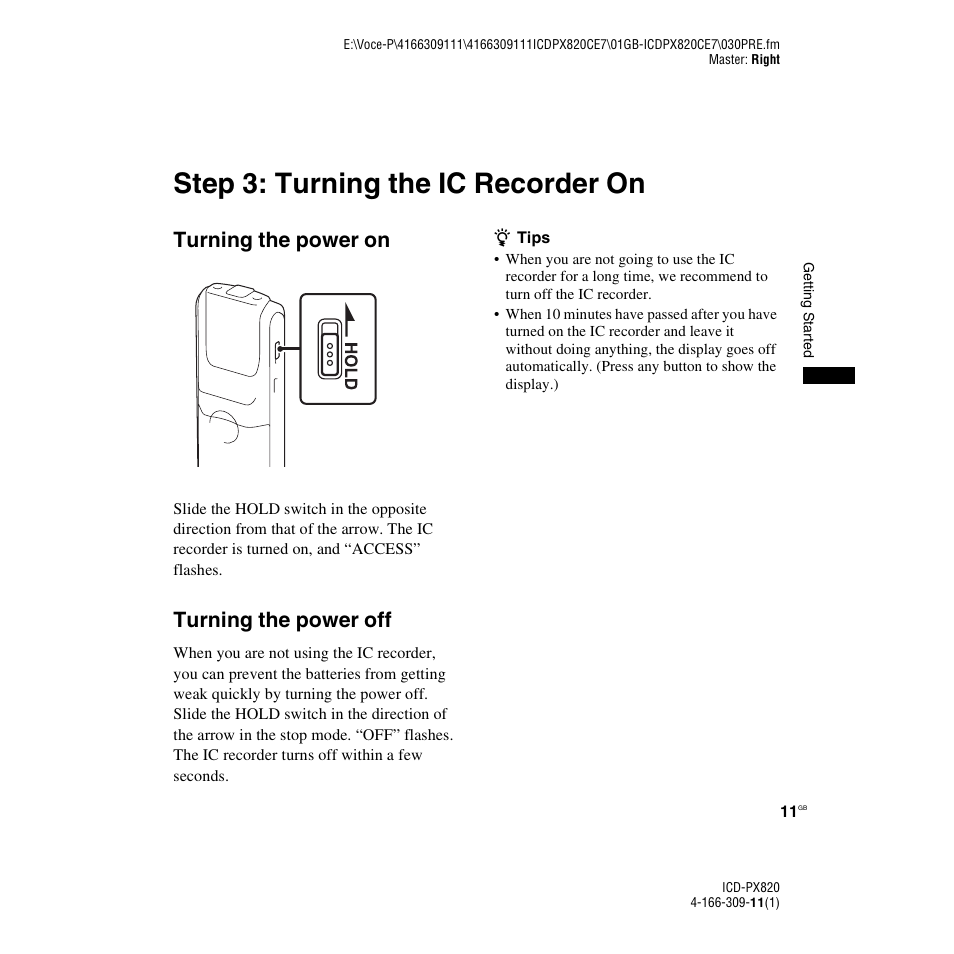 Step 3: turning the ic recorder on, Turning the power on, Turning the power off | Turning the power on turning the power off | Sony 4-166-309-11(1) User Manual | Page 11 / 96