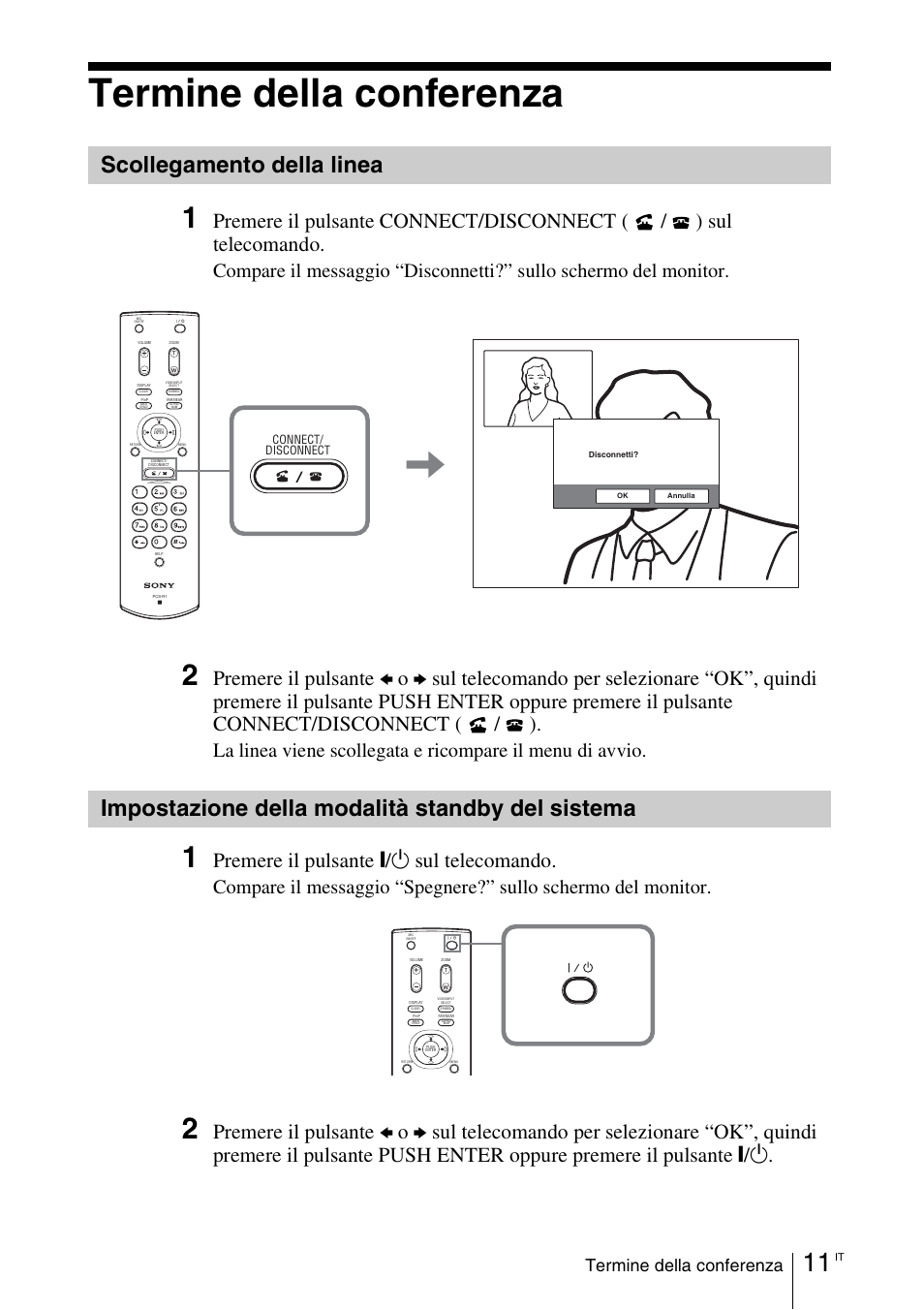 Termine della conferenza, Scollegamento della linea, Impostazione della modalità standby del sistema | Impostazione della modalità, Standby del sistema, Premere il pulsante, Sul telecomando | Sony PCS-11 User Manual | Page 113 / 156