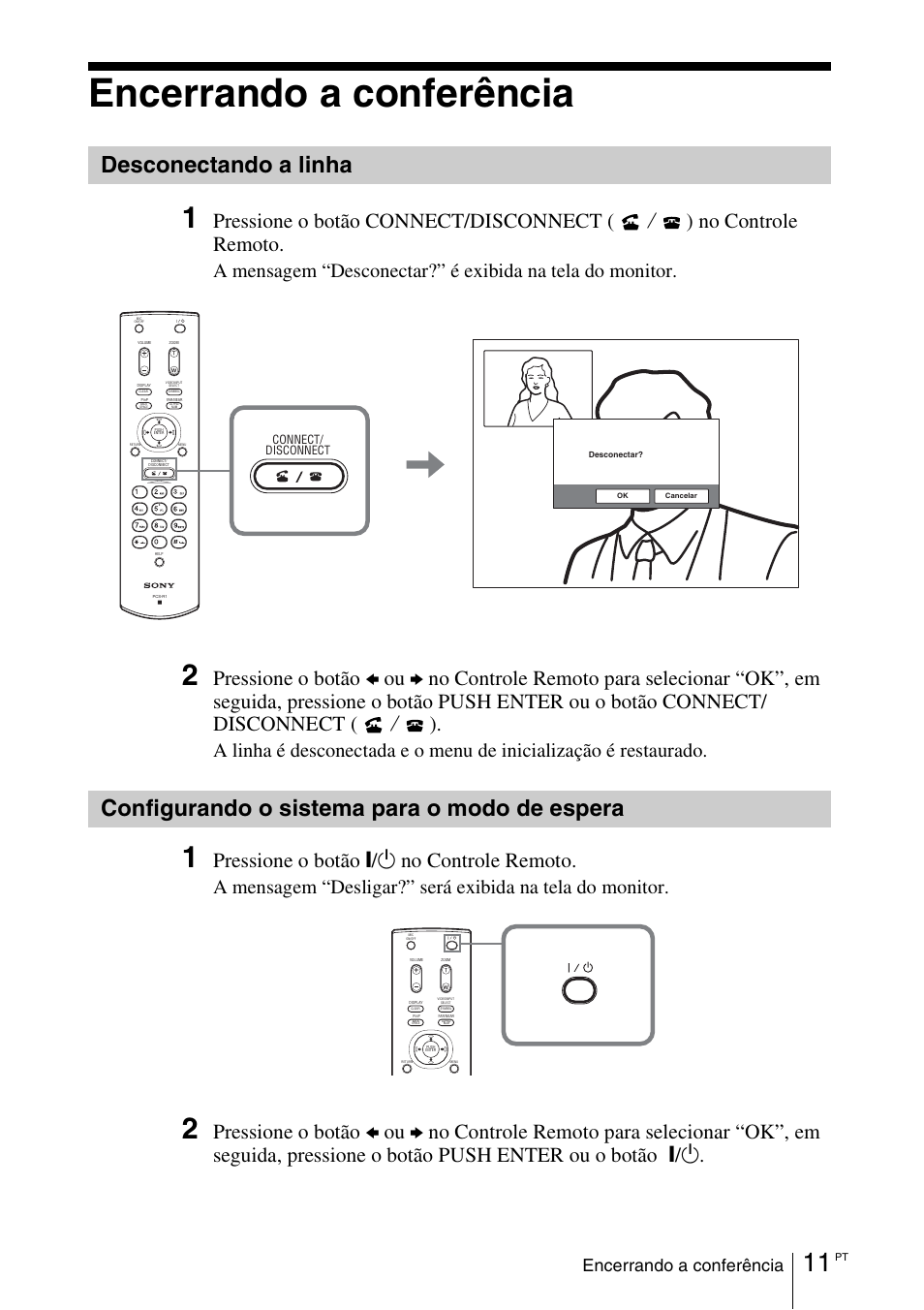 Encerrando a conferência, Desconectando a linha, Configurando o sistema para o modo de espera | Configurando o sistema para o, Modo de espera, Pressione o botão, No controle remoto | Sony PCS-11 User Manual | Page 147 / 156