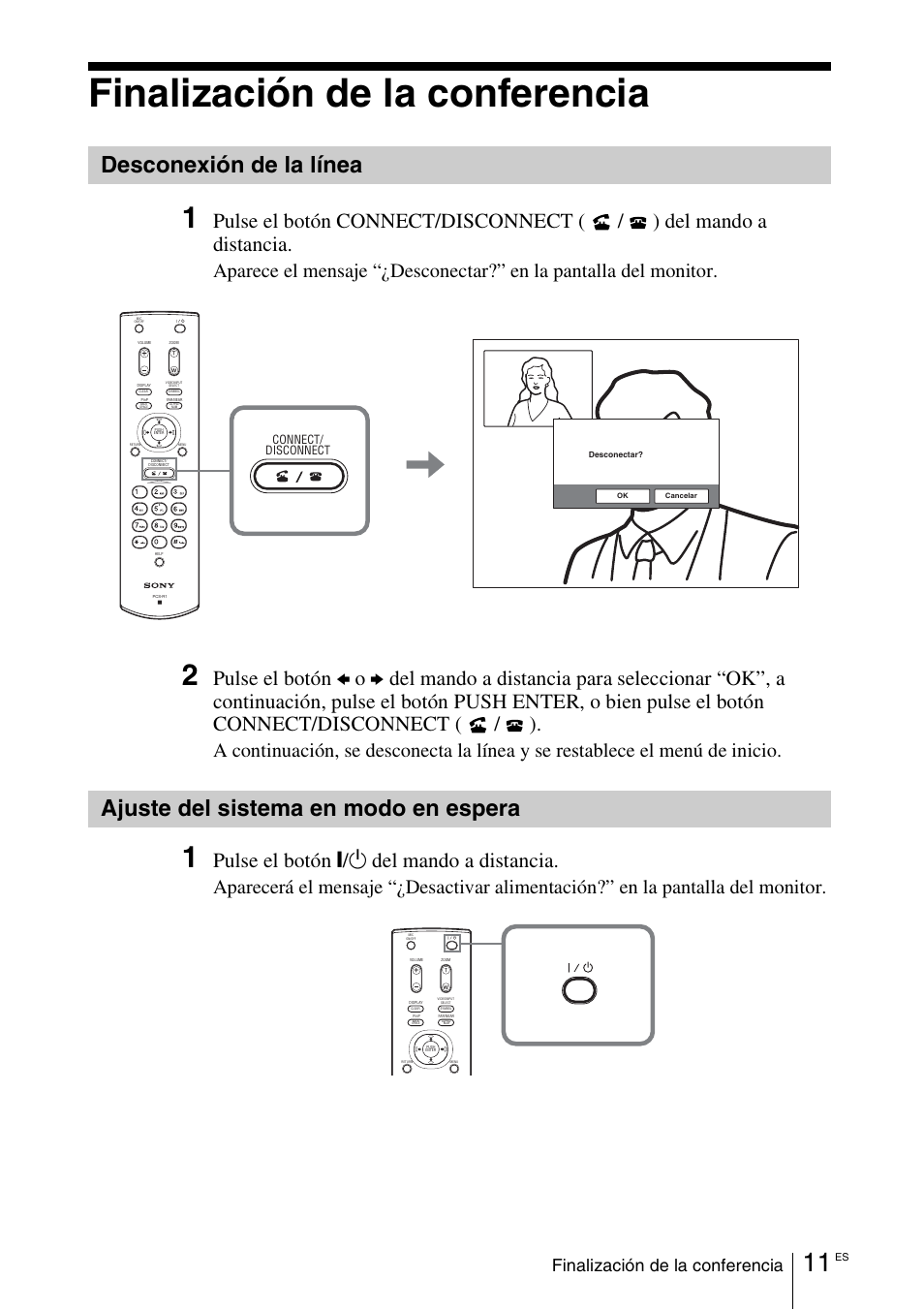 Finalización de la conferencia, Desconexión de la línea, Ajuste del sistema en modo en espera | Ajuste del sistema en modo en, Espera, Pulse el botón, Del mando a distancia | Sony PCS-11 User Manual | Page 95 / 156