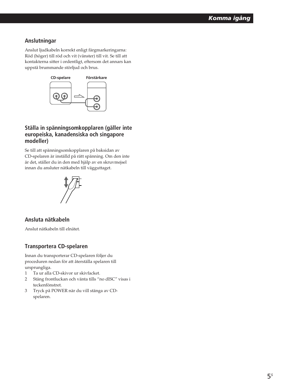 Komma igång, Anslutningar, Ansluta nätkabeln | Transportera cd-spelaren | Sony CDP-CE105 User Manual | Page 41 / 50