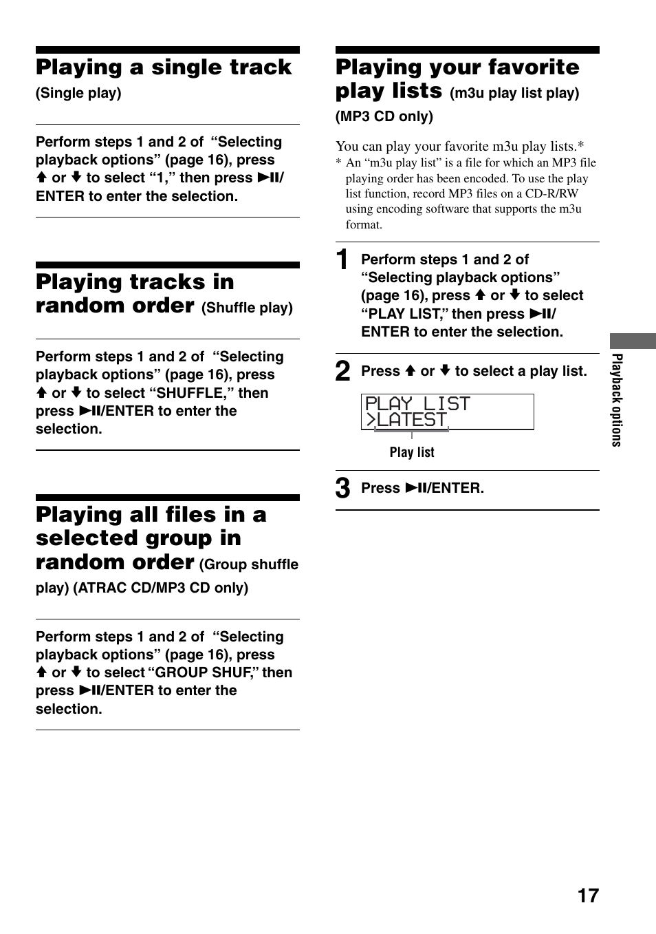Playing a single track (single play), Playing tracks in random order (shuffle play), Playing tracks in random order | Shuffle play), Playing all files in a selected group in, Playing your favorite play lists, M3u play list play) (mp3 cd only), Playing a single track, Latest play list | Sony Atrac3/MP3 CD Walkman D-NE306CK User Manual | Page 17 / 40