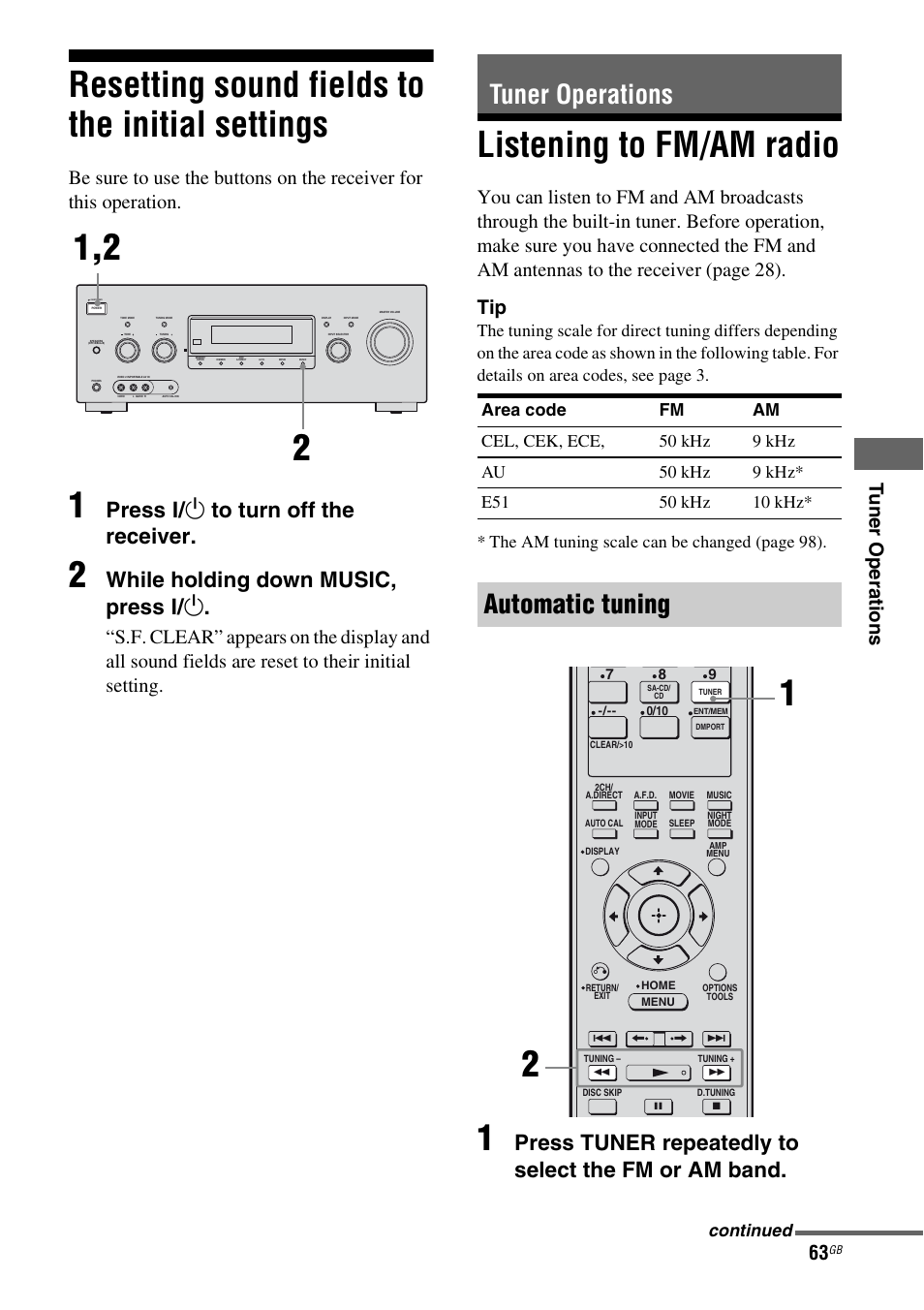 Resetting sound fields to the initial settings, Tuner operations, Listening to fm/am radio | Resetting sound fields to the initial, Settings, Automatic tuning, Press ? / 1 to turn off the receiver, While holding down music, press ? / 1, Press tuner repeatedly to select the fm or am band | Sony 3-289-450-44(1) User Manual | Page 63 / 100