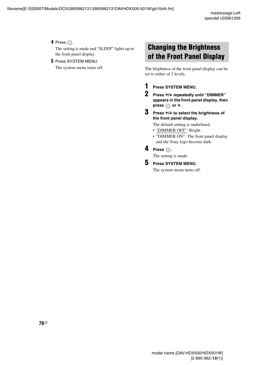 Changing the brightness of the front panel display, Changing the brightness of the front, Panel display | Sony DAV-HDX500 User Manual | Page 76 / 120