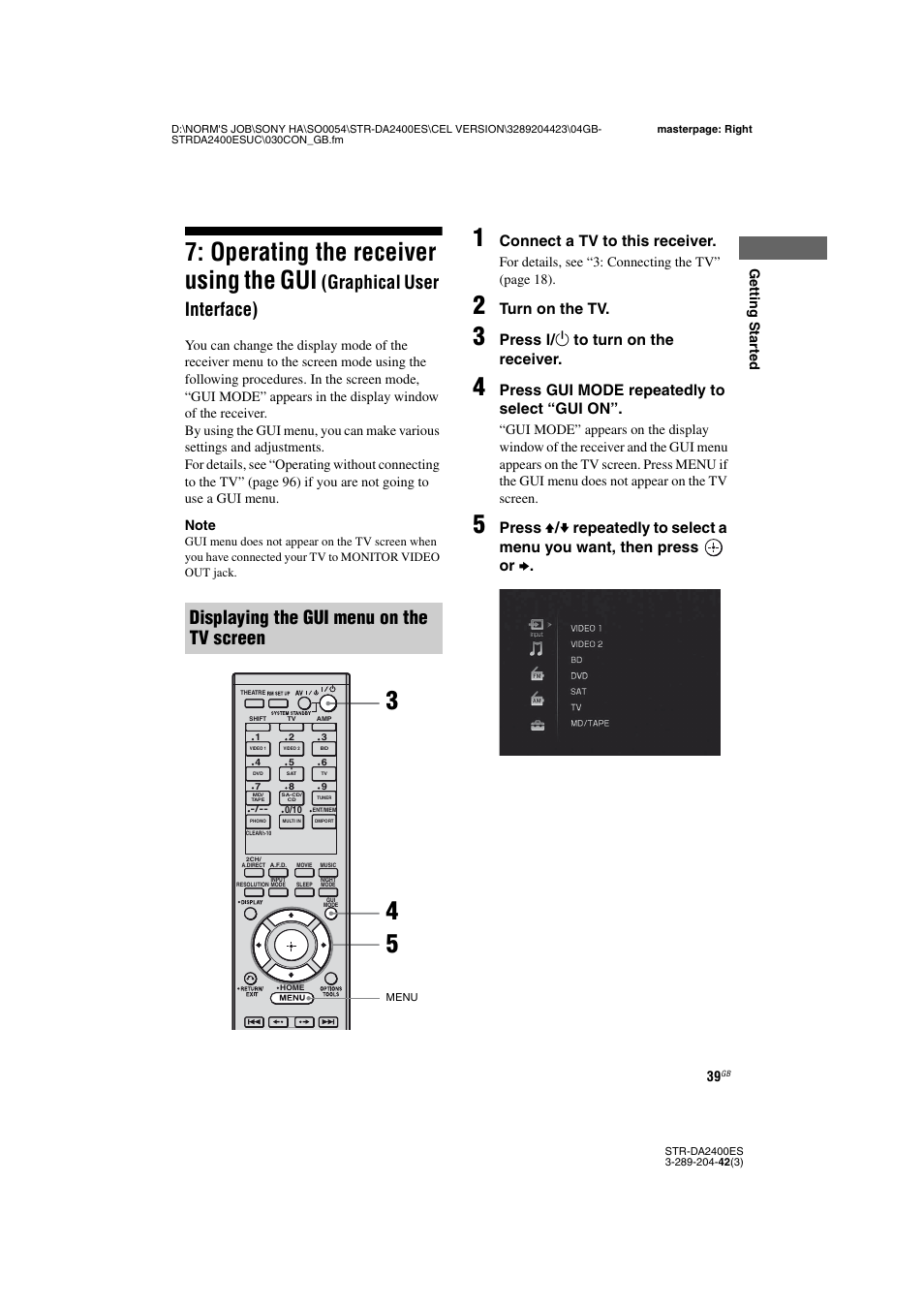 Operating the receiver using the gui, Graphical user interface), Displaying the gui menu on the tv screen | Connect a tv to this receiver, Turn on the tv, Press ? / 1 to turn on the receiver, Press gui mode repeatedly to select “gui on | Sony 3-289-204-42(3) User Manual | Page 39 / 128