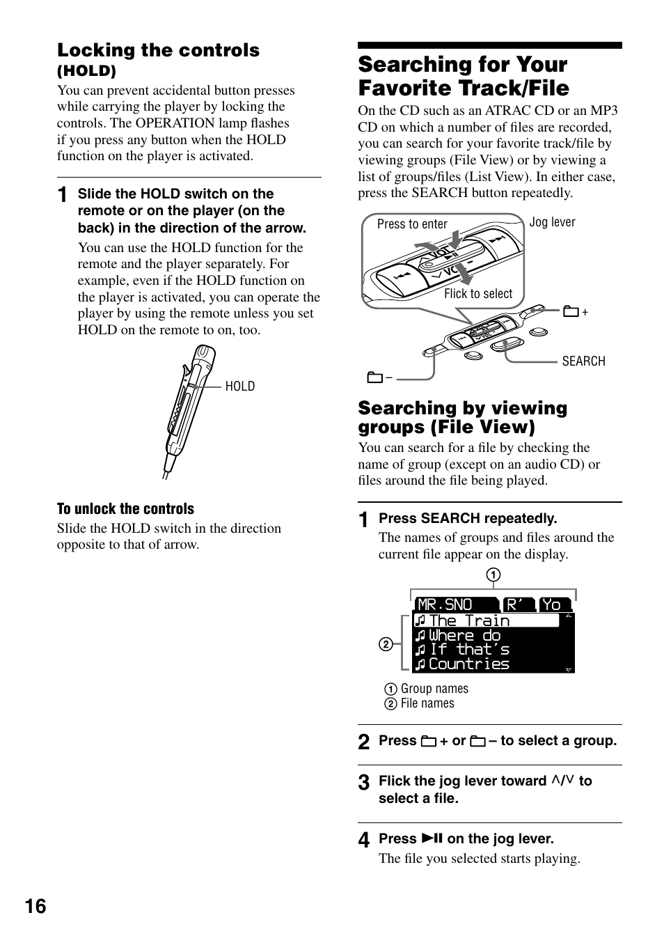 Locking the controls (hold), Searching for your favorite track/file, Searching by viewing groups (file view) | Searching for your favorite, Track/file, Searching by viewing groups, File view), Locking the controls | Sony Atrac3/MP3 CD Walkman D-NE520 User Manual | Page 16 / 35