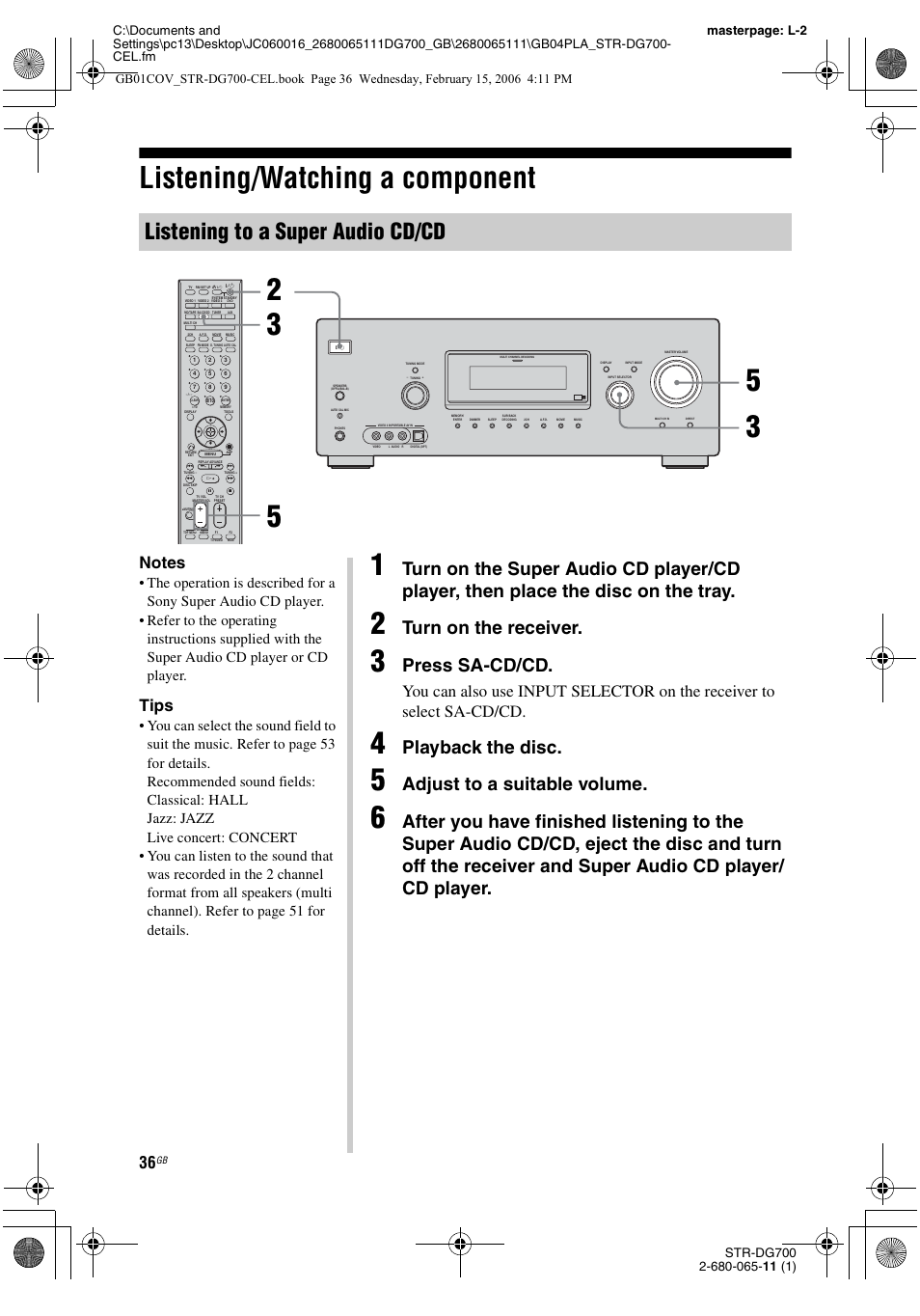Listening/watching a component, Listening to a super audio cd/cd, Turn on the receiver | Press sa-cd/cd, Playback the disc, Adjust to a suitable volume, Tips | Sony STR-DG700 User Manual | Page 36 / 84