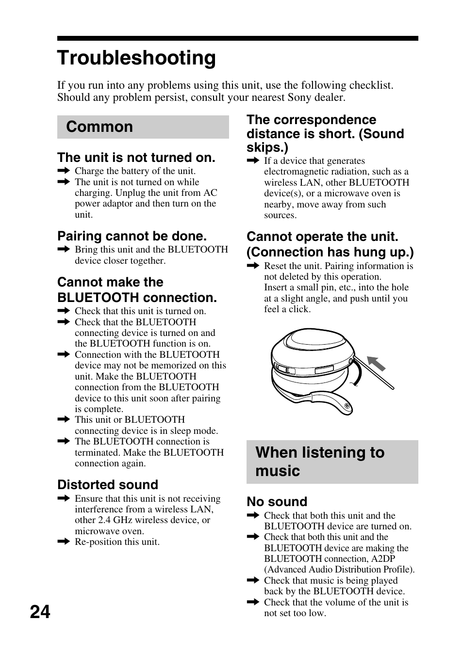 Troubleshooting, When listening to music, Common | Cannot operate the unit. (connection has hung up.), No sound, The unit is not turned on, Pairing cannot be done, Cannot make the bluetooth connection, Distorted sound | Sony DR-BT30Q User Manual | Page 24 / 28