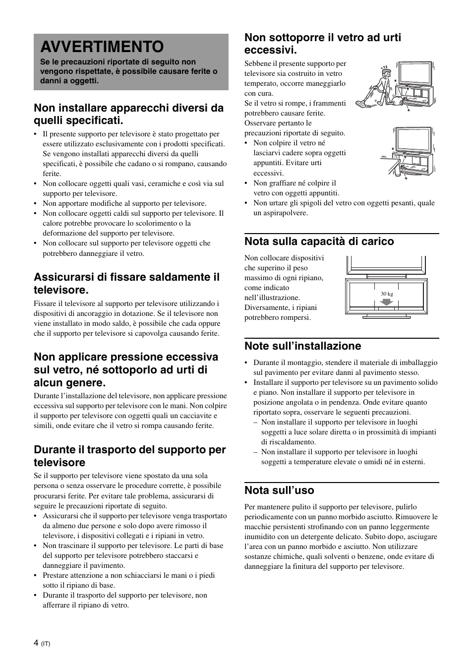 Avvertimento, Assicurarsi di fissare saldamente il televisore, Durante il trasporto del supporto per televisore | Non sottoporre il vetro ad urti eccessivi, Nota sulla capacità di carico, Nota sull’uso | Sony SU-FL300L User Manual | Page 128 / 292