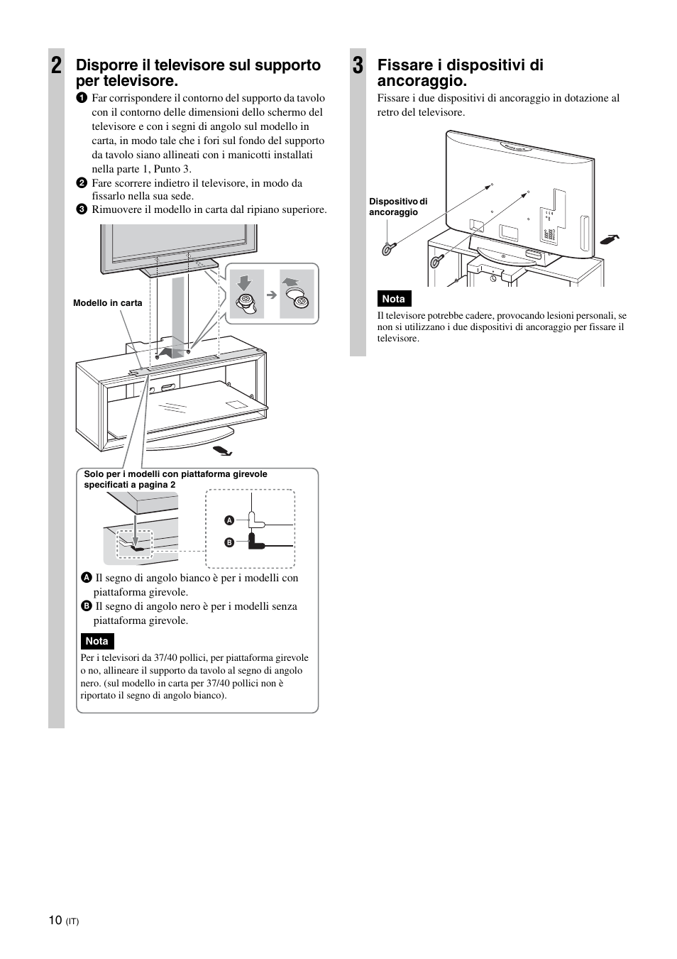 Disporre il televisore sul supporto per televisore, Fissare i dispositivi di ancoraggio | Sony SU-FL300L User Manual | Page 134 / 292