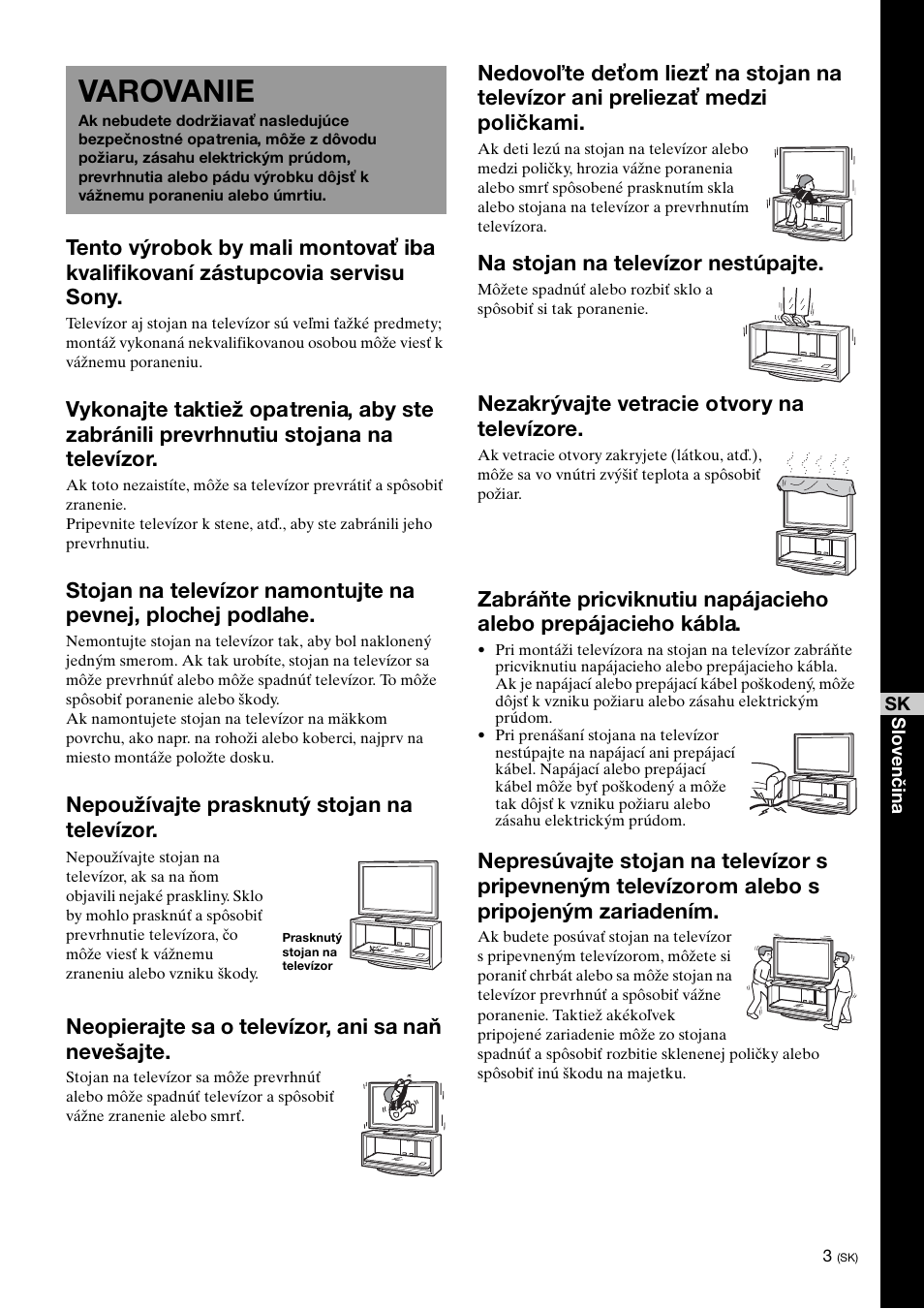 Varovanie, Na stojan na televízor nestúpajte, Nezakrývajte vetracie otvory na televízore | Sony SU-FL300L User Manual | Page 195 / 292