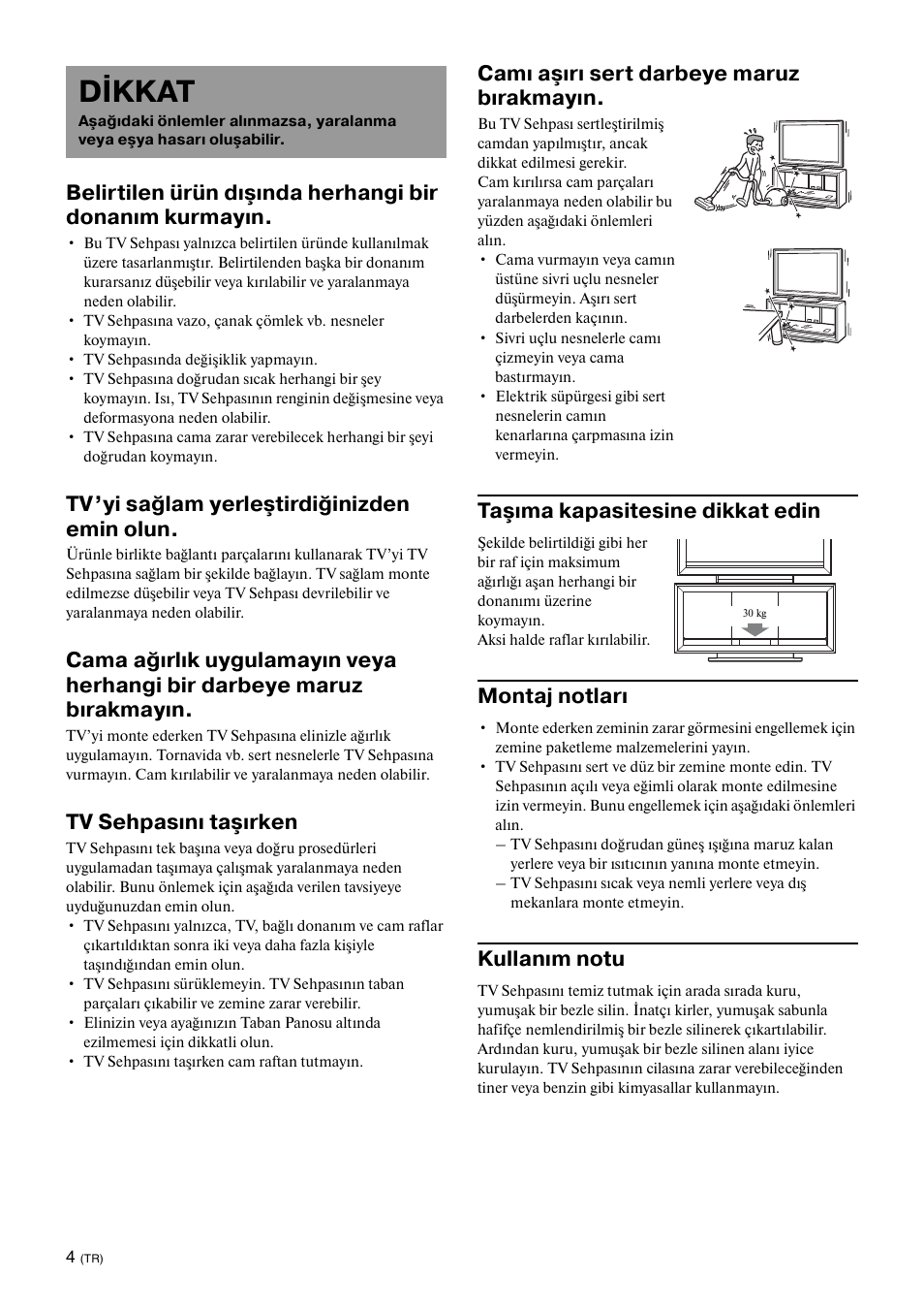 Dikkat, Tv’yi sağlam yerleştirdiğinizden emin olun, Tv sehpasını taşırken | Camı aşırı sert darbeye maruz bırakmayın, Taşıma kapasitesine dikkat edin, Montaj notları, Kullanım notu | Sony SU-FL300L User Manual | Page 220 / 292