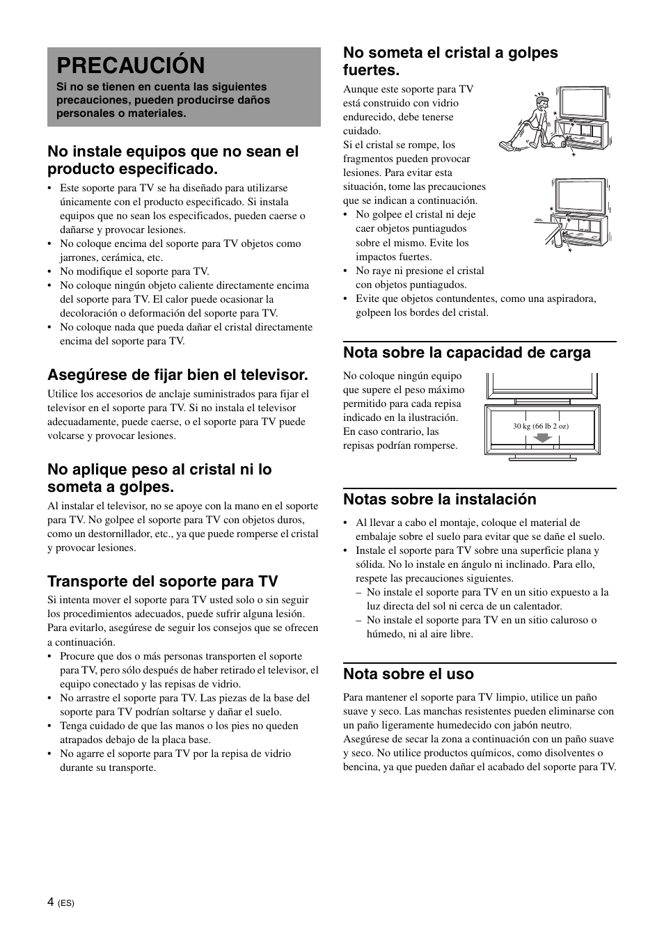 Precaución, Asegúrese de fijar bien el televisor, No aplique peso al cristal ni lo someta a golpes | Transporte del soporte para tv, No someta el cristal a golpes fuertes, Nota sobre la capacidad de carga, Notas sobre la instalación, Nota sobre el uso | Sony SU-FL300L User Manual | Page 28 / 292