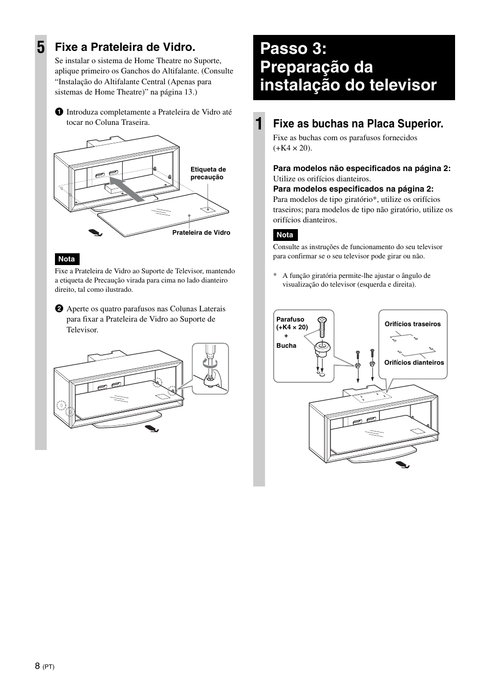 Passo 3: preparação da instalação do televisor, Passo 3: preparação da instalação do televisor 1, Fixe a prateleira de vidro | Fixe as buchas na placa superior | Sony SU-FL300L User Manual | Page 44 / 292