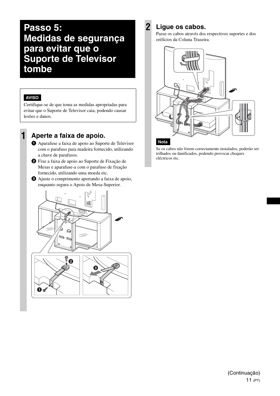 Aperte a faixa de apoio, Ligue os cabos | Sony SU-FL300L User Manual | Page 47 / 292