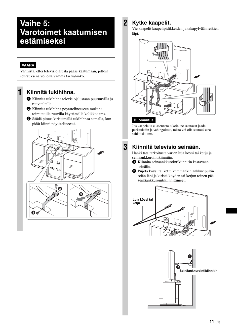 Vaihe 5: varotoimet kaatumisen estämiseksi, Kiinnitä tukihihna, Kytke kaapelit | Kiinnitä televisio seinään | Sony SU-FL300L User Manual | Page 97 / 292