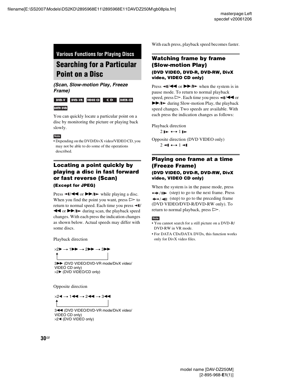 Various functions for playing discs, Searching for a particular point on a disc, Watching frame by frame (slow-motion play) | Playing one frame at a time (freeze frame), Searching for a particular point on, A disc (scan, slow-motion play, freeze frame) | Sony DAV-DZ250M User Manual | Page 30 / 104