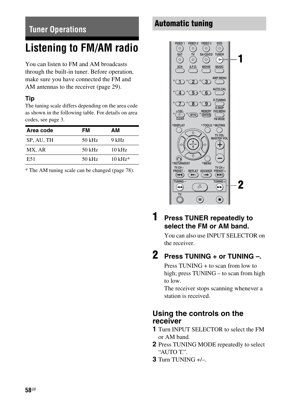 Tuner operations, Listening to fm/am radio, Age 58 | Automatic tuning, Using the controls on the receiver, Press tuner repeatedly to select the fm or am band, Press tuning + or tuning, You can also use input selector on the receiver, Turn input selector to select the fm or am band, Press tuning mode repeatedly to select “auto t | Sony HT DDW1600 User Manual | Page 58 / 80