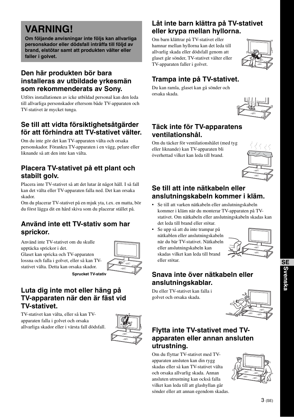 Varning, Placera tv-stativet på ett plant och stabilt golv, Trampa inte på tv-stativet | Täck inte för tv-apparatens ventilationshål, Snava inte över nätkabeln eller anslutningskablar | Sony SU-FL61 User Manual | Page 73 / 211