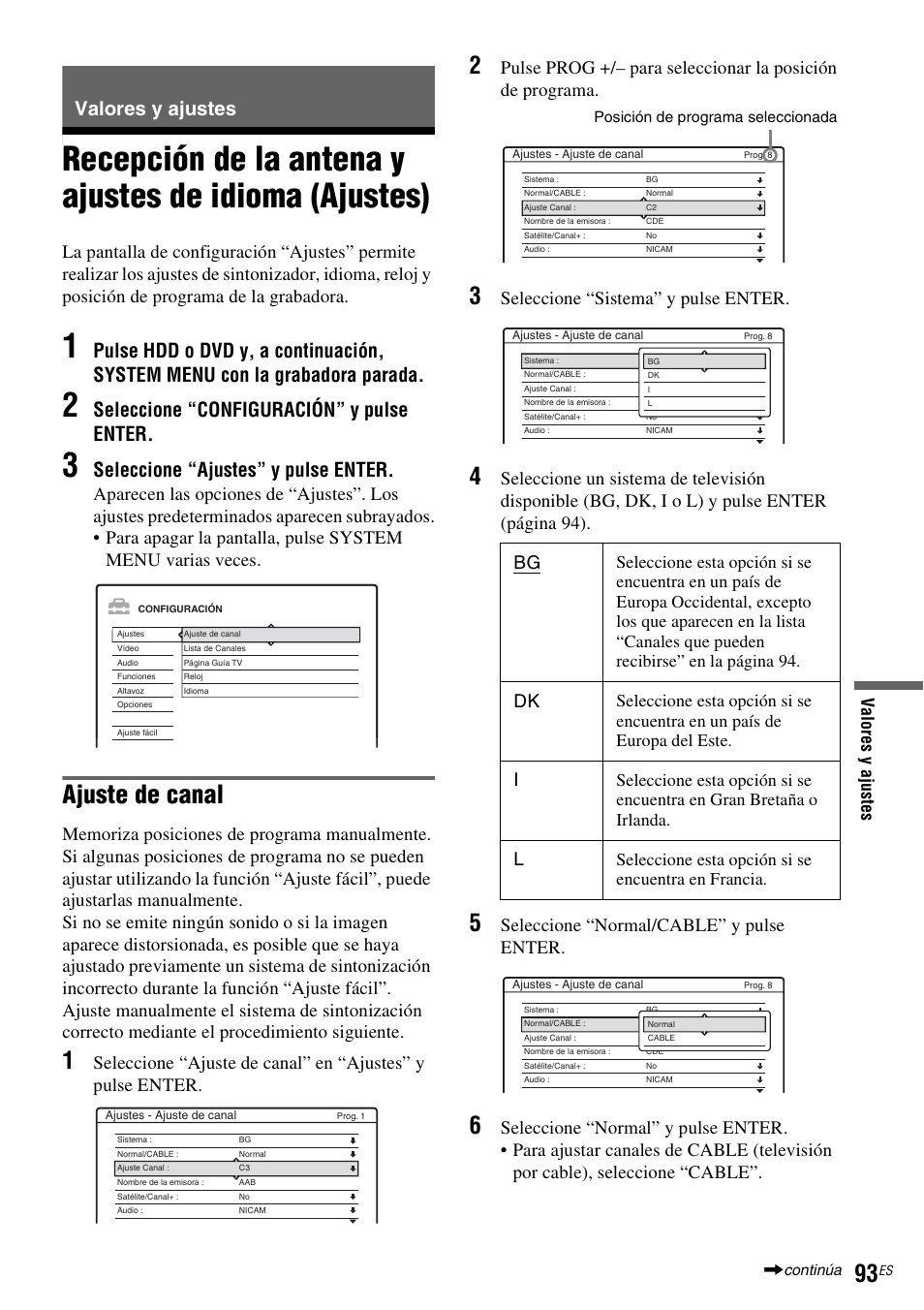 Valores y ajustes, Consulte “valores y, Ajuste de canal | Seleccione “configuración” y pulse enter, Seleccione “ajustes” y pulse enter, Seleccione “sistema” y pulse enter, Seleccione “normal/cable” y pulse enter, Val o re s y aj us te s, Seleccione esta opción si se encuentra en francia | Sony DAR-RH7000 User Manual | Page 219 / 536