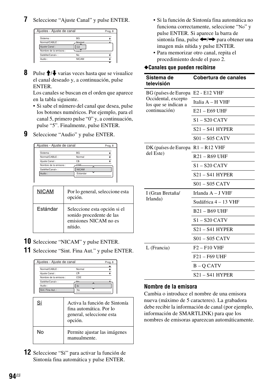 Nombre de la emisora, Seleccione “ajuste canal” y pulse enter, Seleccione “audio” y pulse enter | Seleccione “nicam” y pulse enter, Seleccione “sint. fina aut.” y pulse enter | Sony DAR-RH7000 User Manual | Page 220 / 536