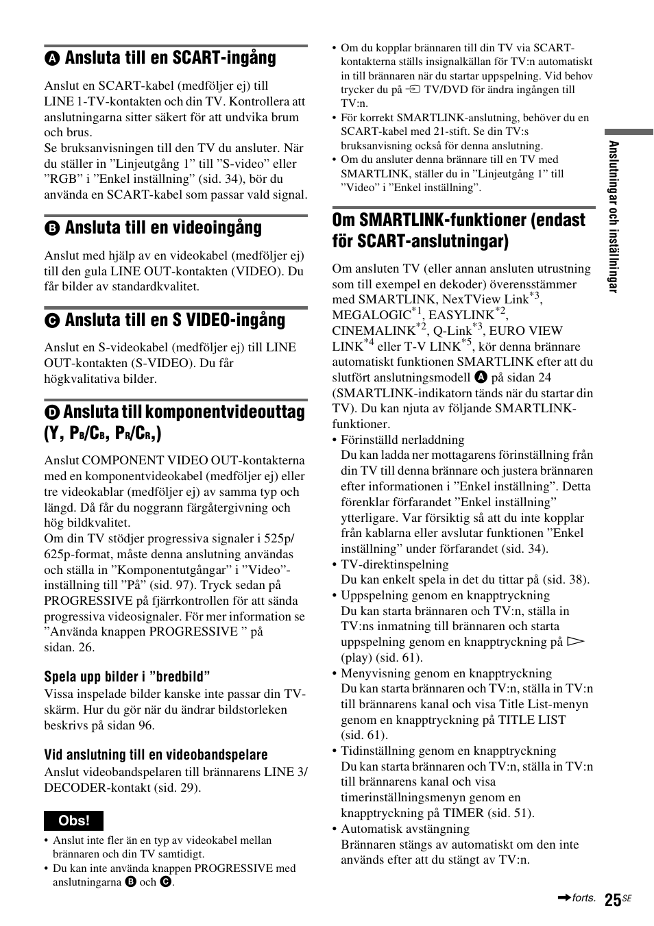 Ansluta till en scart-ingång, Ansluta till en videoingång, Ansluta till en s video-ingång | Ansluta till komponentvideouttag (y, p | Sony DAR-RH7000 User Manual | Page 283 / 536