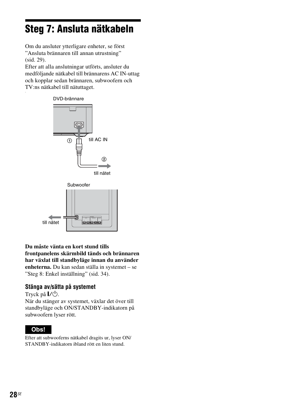 Steg 7: ansluta nätkabeln, Sid. 28), Stänga av/sätta på systemet | Sony DAR-RH7000 User Manual | Page 286 / 536