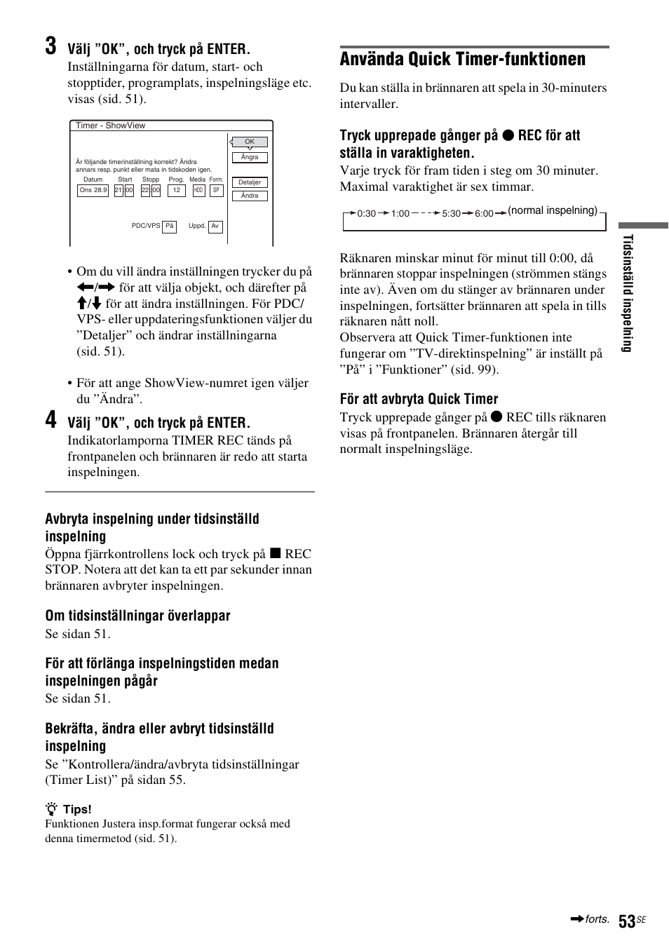 Använda quick timer-funktionen, Välj ”ok”, och tryck på enter, Avbryta inspelning under tidsinställd inspelning | Om tidsinställningar överlappar, För att avbryta quick timer | Sony DAR-RH7000 User Manual | Page 311 / 536