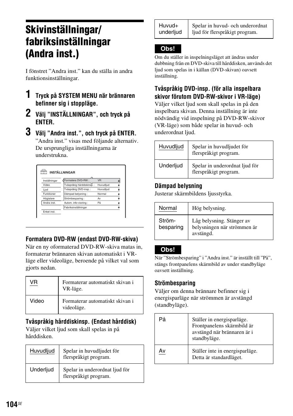 Sid. 104), Välj ”inställningar”, och tryck på enter, Välj ”andra inst.”, och tryck på enter | Formatera dvd-rw (endast dvd-rw-skiva), Tvåspråkig hårddiskinsp. (endast hårddisk), Dämpad belysning, Strömbesparing | Sony DAR-RH7000 User Manual | Page 362 / 536