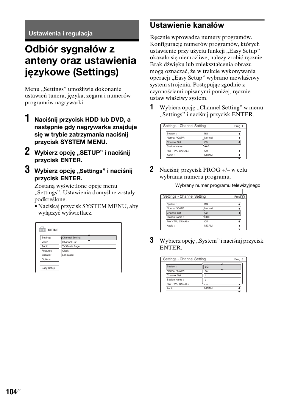 Ustawienia i regulacja, Zob. „ustawienia i, Zob. „ustawienie kanałów” na stronie 104 | Ustawienie kanałów, Wybierz opcję „setup” i naciśnij przycisk enter, Wybierz opcję, I naciśnij przycisk enter, Settings, Wybierz opcję „system” i naciśnij przycisk enter | Sony DAR-RH7000 User Manual | Page 490 / 536