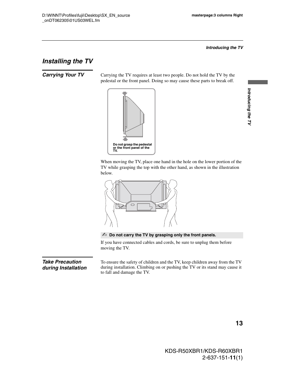 Installing the tv, Carrying your tv, Take precaution during installation | Sony KDS-R50XBR1 User Manual | Page 13 / 120