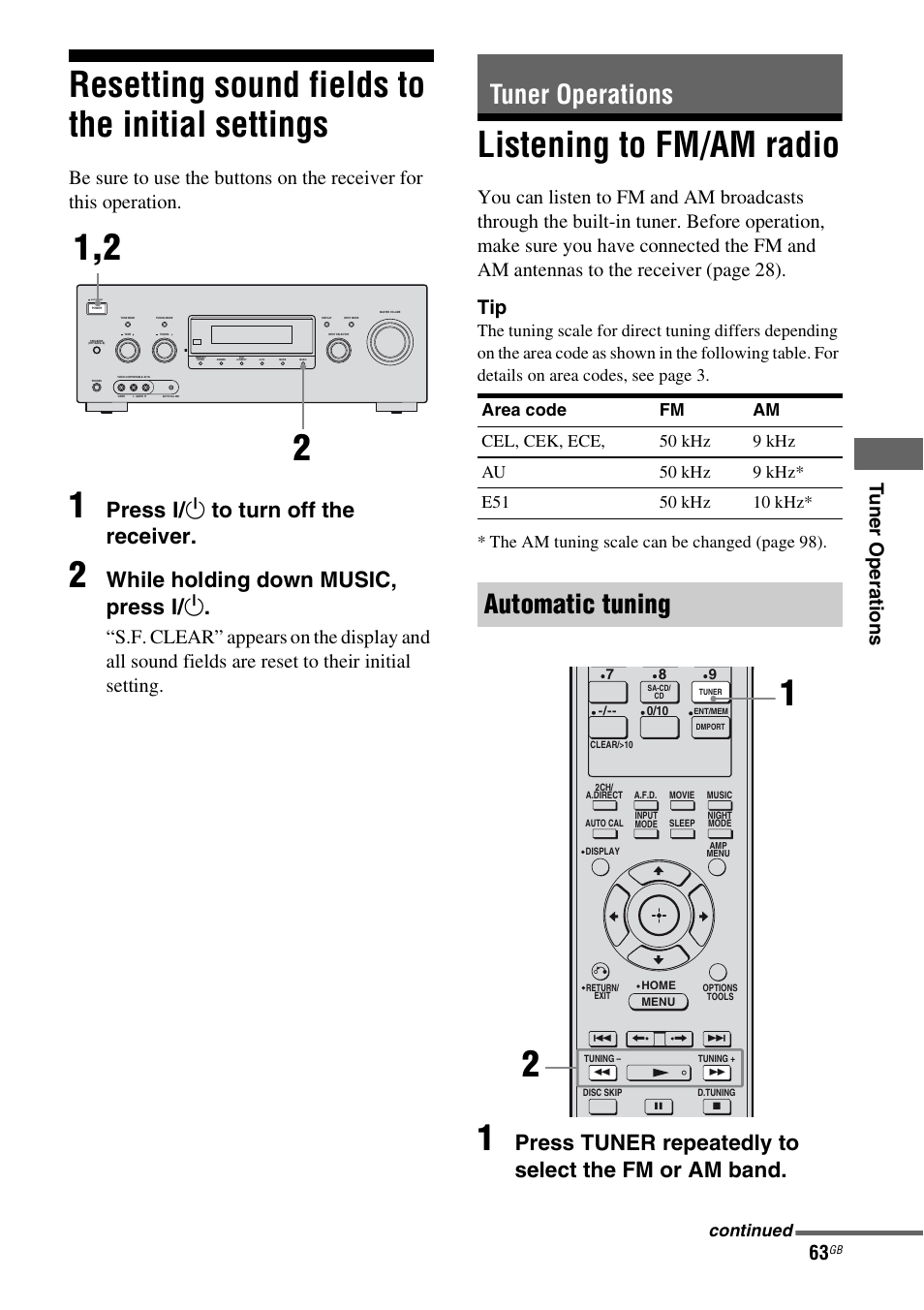 Resetting sound fields to the initial settings, Tuner operations, Listening to fm/am radio | Resetting sound fields to the initial, Settings, Automatic tuning, Press ? / 1 to turn off the receiver, While holding down music, press ? / 1, Press tuner repeatedly to select the fm or am band | Sony 3-289-450-45(1) User Manual | Page 63 / 100
