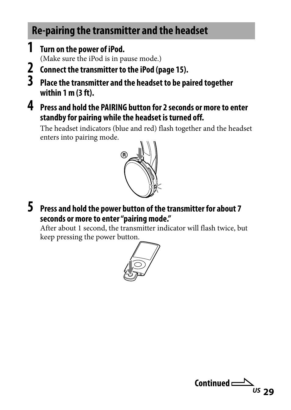 Re-pairing the transmitter and the headset, Re-pairing the transmitter and, The headset | Sony DR-BT101IK User Manual | Page 29 / 92
