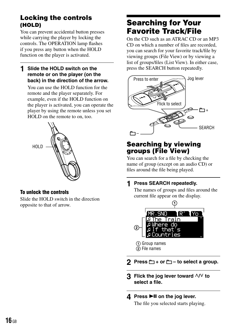 Locking the controls (hold), Searching for your favorite track/file, Searching by viewing groups (file view) | Searching for your favorite, Track/file, Searching by viewing groups, File view), Locking the controls | Sony D-NE520 User Manual | Page 16 / 103