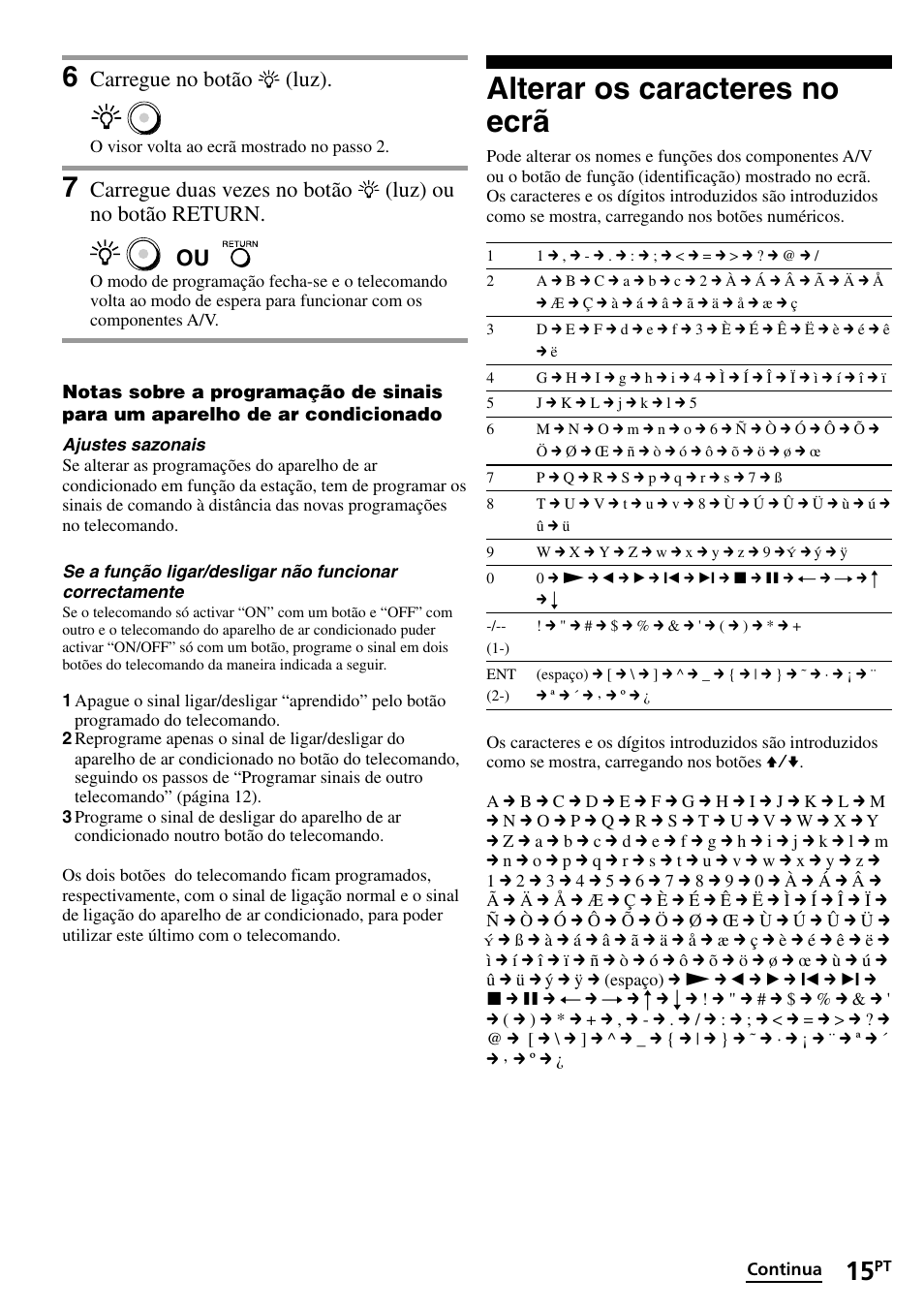 Alterar os caracteres noecrã, Alterar os caracteres no ecrã, Carregue no botão (luz) | Sony RM-VL1400T User Manual | Page 103 / 180